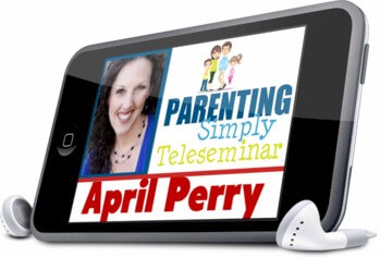 April Perry Simply Parenting Teleseminar Taking Care of Self